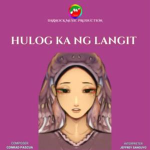Hulog Ka Ng Langit (feat. Jeffrey Sanguyo & SirConrad Muzik Creation)