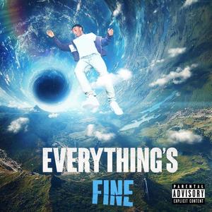 EVERYTHING'S FINE (Explicit)