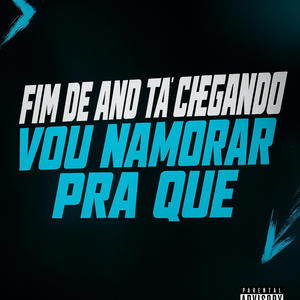 FIM DE ANO TA CHEGANDO VOU NAMORAR PRA QUE vs HIIIII TA COM ESSA DAI (feat. Cauã Alexandre) (Explicit)