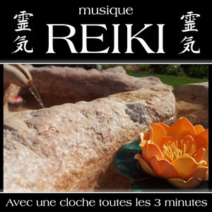 Musique reiki (Avec une cloche toutes les 3 minutes)