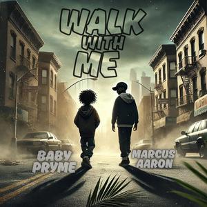 Walk With Me (feat. Baby Pryme)