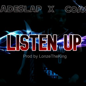 Listen Up (feat. Coach Zay) (Explicit)