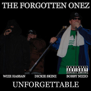 The Forgotten Onez - Make You Famous(feat. Dickie Skinz - Wize Hassan - Bobby Nizzo) (Explicit)