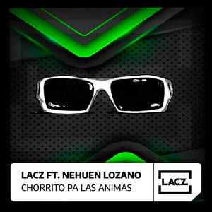 Chorrito pa las animas (feat. Nehuen Lozano) (Techengue Version)