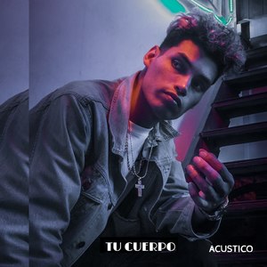 Tu Cuerpo(Acustico) (Explicit)