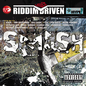 Riddim Driven: Smash (Explicit)