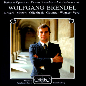 Opera Arias (Baritone) : Brendel, Wolfgang - Rossini, G. / Mozart, W.A. / Offenbach, J. / Gounod, C.-F. / Wagner, R. / Verdi, G. (Famous Opera Arias)