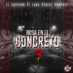 Rosa En El Concreto (feat. Lara street prophet)