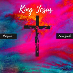 King Jesus(feat. Jumu Grant)