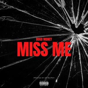 Miss me (Explicit)