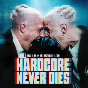 Hardcore Never Dies (Explicit)