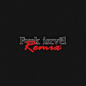Fvck isrvël - Remix (feat. Drillinger) [Explicit]