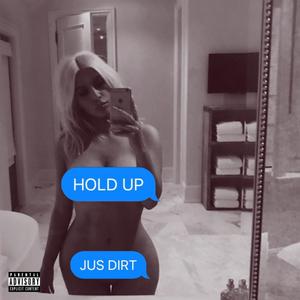 Hold Up (Explicit)