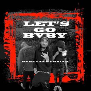 Lets Go Bvby (feat. Zahfryinn & Raccz16x) (Explicit)