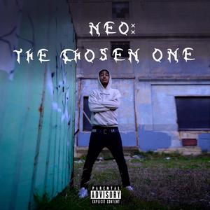 NEO: The Chosen One (Explicit)