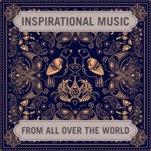 Inspirational Music from All over the World