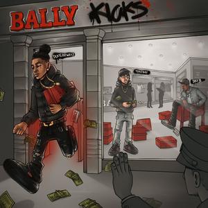 Bally Kicks (feat. Playerrways & Day3) [Explicit]