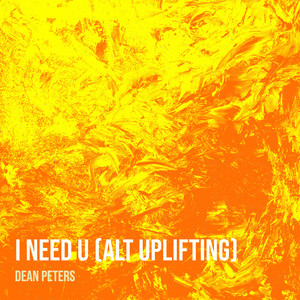 I Need U (Alt Uplifting)
