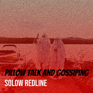 Pillow Talk and Gossiping (Explicit)