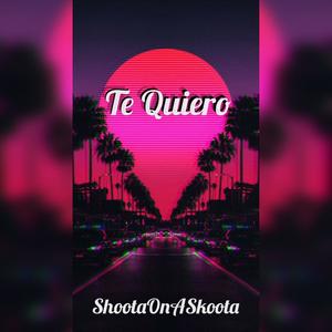 Te Quiero (Explicit)