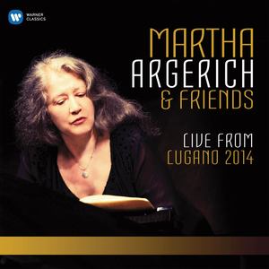 Martha Argerich and Friends Live from the Lugano Festival 2014