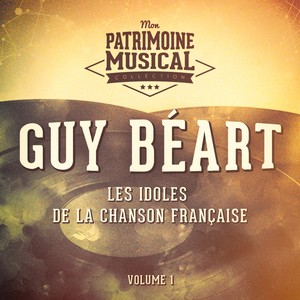 Les idoles de la chanson française : Guy Béart, Vol. 1