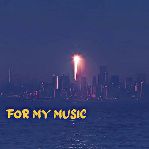 For My Music
