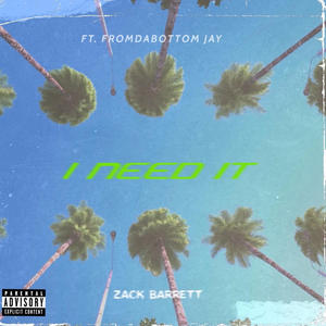 I Need It (Explicit)