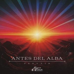 Antes del Alba (Explicit)