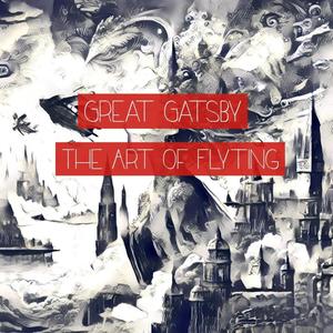 Great Gatsby "The Art Of Flyting" (Explicit)