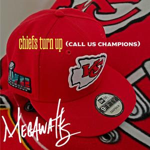 Chiefs Turn Up (Call Us Champions)