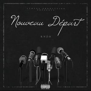 Nouveau Départ (Explicit)