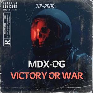 VICTORY OR WAR (Explicit)