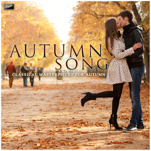 Autumn Song - Classical Masterpieces for Autumn