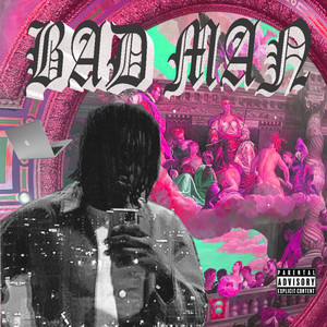 BAD MAN (Explicit)