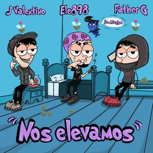 Nos Elevamos (feat. f4ther g, dvykid & jvalentino) (Explicit)