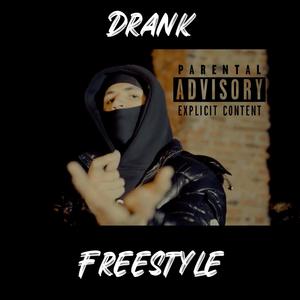 Drank Freestyle (Explicit)