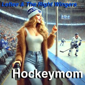 Hockeymom (feat. Leftee & the Right Wingers, ThreePeace & Flint Echoes)