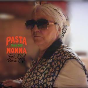 Pasta vun der Nonna (feat. Esa AKA El Presidente) (DJ PC Remix|Explicit)