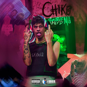 Chiko Problema (Explicit)