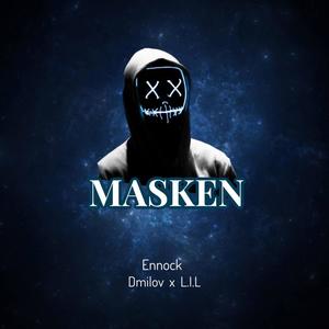 Masken (feat. Dmilov & L.I.L) [Explicit]