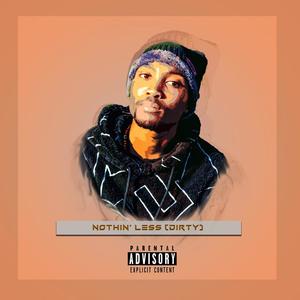 Nothin' Less (Explicit)