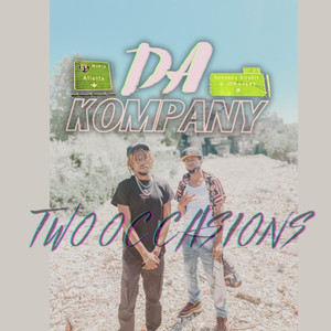 Da Kompany - Two Occasions (Explicit)