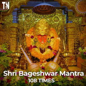 Shri Bageshwar Mantra 108 Times