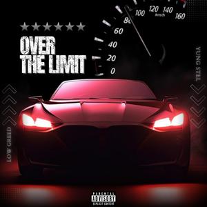 OVER THE LIMIT (feat. YUNG STEL) (Explicit)