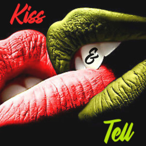 Kiss & Tell (Explicit)