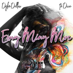 Eeny Miny Moe (feat. P-Dice) [Explicit]