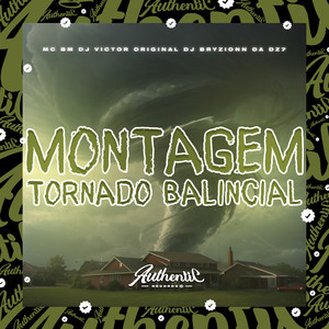 Montagem Tornado Balincial (Explicit)