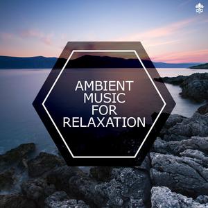 Ambient Music for Relaxation