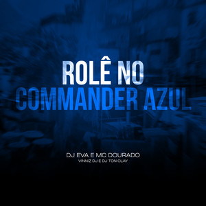 Rolê No Commander Azul (Explicit)